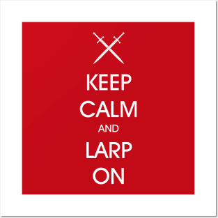 Keep Calm and LARP on - white Posters and Art